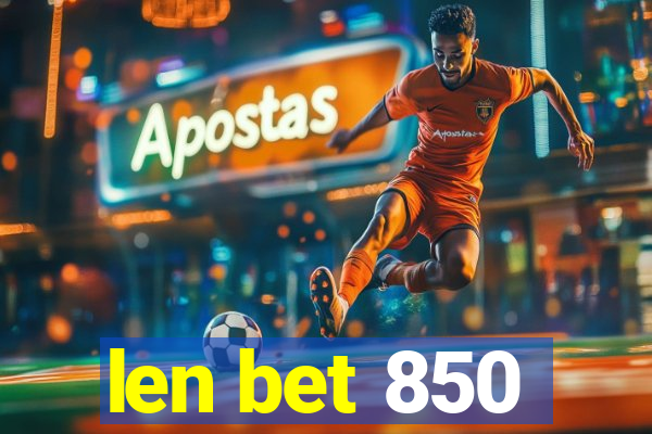 len bet 850